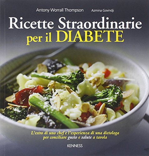 9788898876105: Ricette straordinarie per il diabete (Alimentazione e salute)