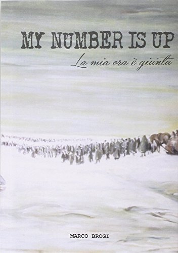 Imagen de archivo de My number is up. La mia ora  giunta. a la venta por libreriauniversitaria.it
