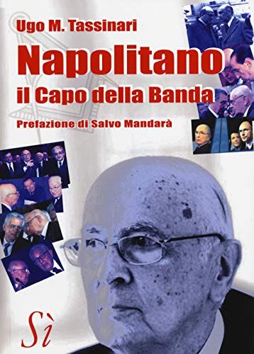 Napolitano, il capo della banda. - Tassinari, Ugo M