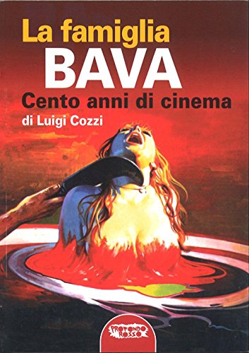 9788898896356: La famiglia Bava. Cento anni di cinema (Cinema horror)