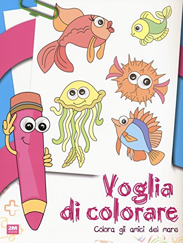 Beispielbild fr Voglia di colorare. Colora gli amici del mare zum Verkauf von Revaluation Books