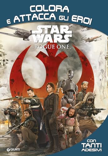 Stock image for Rogue One. Star Wars. Colora e attacca gli eroi. Con adesivi. Ediz. illustrata for sale by Ammareal