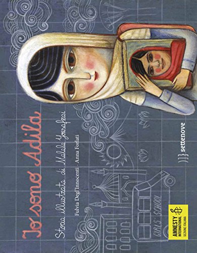 Beispielbild fr Io sono Adila. La storia illustrata di Malala Yousafzai zum Verkauf von libreriauniversitaria.it