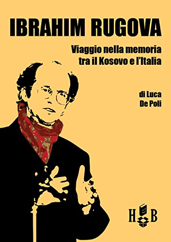 Beispielbild fr Ibrahim Rugova. Viaggio nella memoria tra il Kosovo e l'Italia zum Verkauf von libreriauniversitaria.it