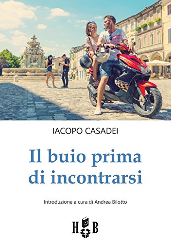 Beispielbild fr Il buio prima di incontrarsi. Adolescenti tra social network, amori e altre catastrofi zum Verkauf von libreriauniversitaria.it