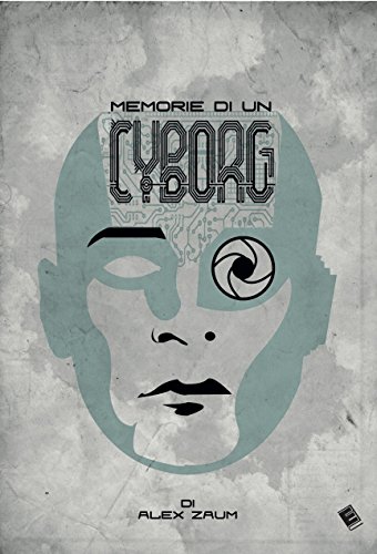 Imagen de archivo de Memorie di un cyborg a la venta por libreriauniversitaria.it