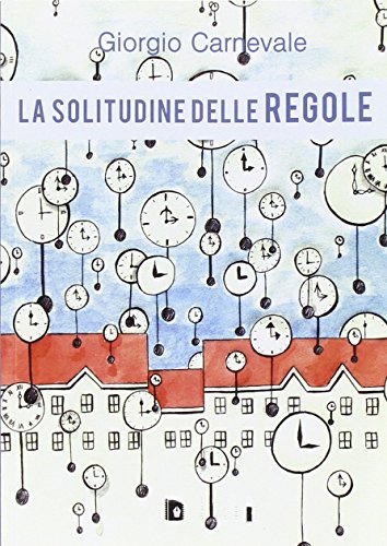 9788898980093: La solitudine delle regole (Sentieri. Narrativa mainstream)