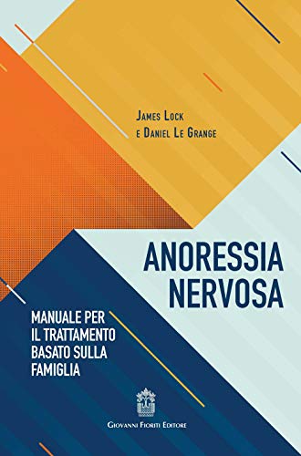 Stock image for Anoressia nervosa. Manuale per il trattamento basato sulla famiglia for sale by Revaluation Books