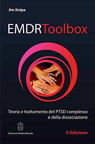 9788898991938: EMDR Toolbox. Teoria e trattamento del PTSD complesso e della dissociazione