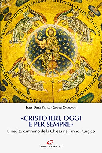 Stock image for CRISTO IERI, OGGI E PER SEMPRE for sale by libreriauniversitaria.it