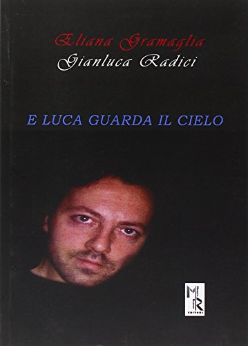 9788899008161: E Luca guarda il cielo