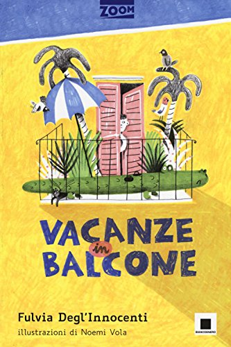 9788899010546: Vacanze in balcone. Ediz. illustrata