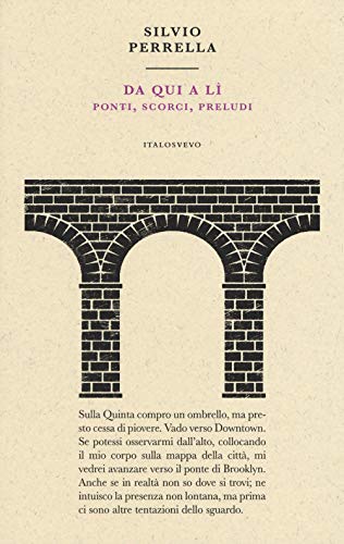 Stock image for DA QUI A LI. PONTI, SCORCI E P (Italian) for sale by Brook Bookstore