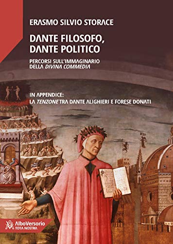Stock image for Dante filosofo, Dante politico. Percorsi sull'immaginario della Divina Commedia