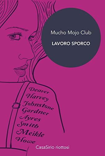 Beispielbild fr Mucho Mojo Club. Lavoro sporco zum Verkauf von libreriauniversitaria.it