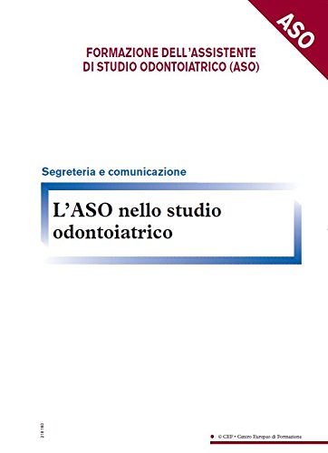 9788899039356: L'ASO nello studio odontoiatrico (Assistente alla poltrona)