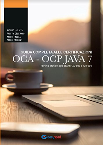 9788899040109: Guida completa alle certificazioni OCA OCP. Training pratico agli esami 1Z0-803 e 1Z0-804