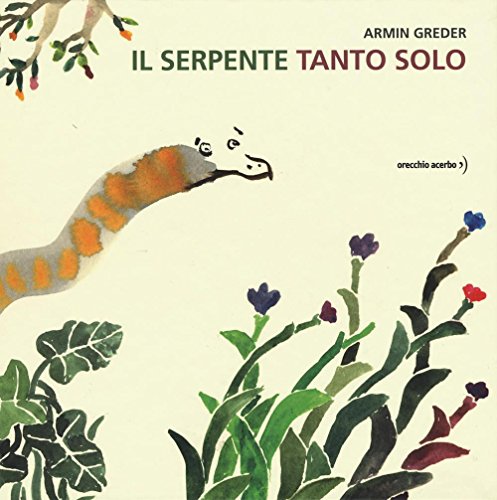 Imagen de stock para Il serpente tanto solo. Ediz. illustrata