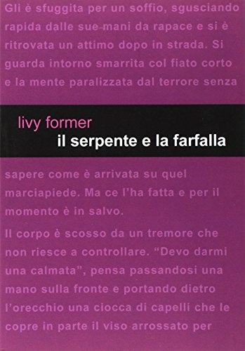 SERPENTE E LA FARFALLA (IL)