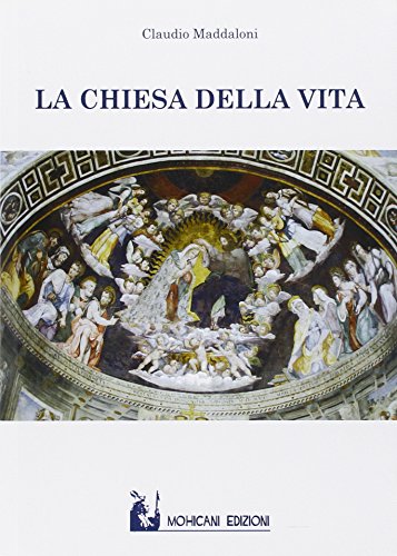 9788899082291: La chiesa della vita (Religioni)