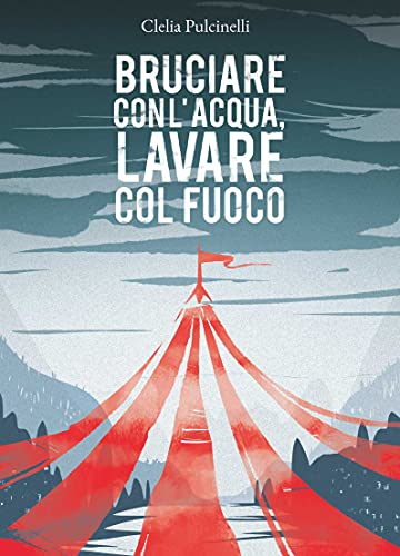 Stock-Bild f�r Bruciare con l'acqua, lavare col fuoco