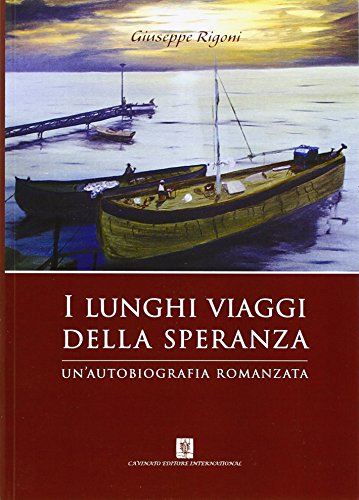 9788899121716: I lunghi viaggi della speranza