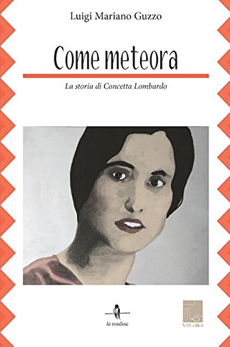 9788899135188: Come meteora. La storia di Concetta Lombardo (Vitalia)