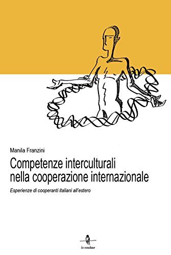 Stock image for Competente interculturali nella cooperazione internazionale. Esperienze di cooperanti italiani all'estero for sale by Revaluation Books