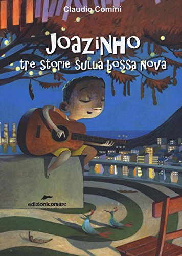Imagen de archivo de Joazinho tre storie sulla bossa nova a la venta por libreriauniversitaria.it
