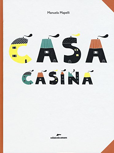 9788899136079: Casa casina. Ediz. illustrata