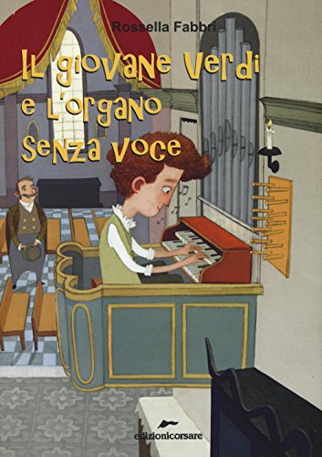 Imagen de archivo de Il giovane Verdi e l'organo senza voce a la venta por libreriauniversitaria.it