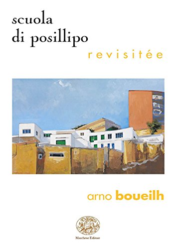 Imagen de archivo de La scuola di Posillipo revisite. Ediz. italiana e francese a la venta por EPICERIE CULTURELLE