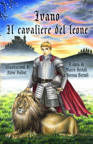 Beispielbild fr Ivano: Il cavaliere del leone (Italian Edition) zum Verkauf von Books Unplugged