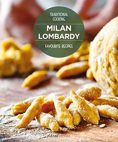 Beispielbild fr Milan & Lombardy Favourite Recipes: Traditional Cooking zum Verkauf von WorldofBooks