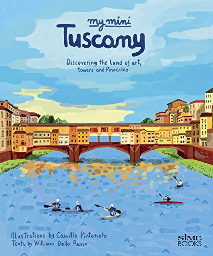 9788899180829: My mini Tuscany. Discovering the land of art, towers and Pinocchio. Cover Firenze. Ediz. integrale