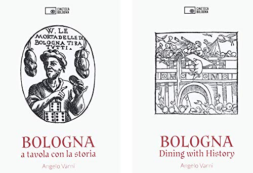 Stock image for Bologna. A tavola con la storia. Ediz. italiana e inglese for sale by Brook Bookstore