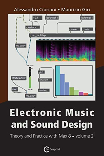 Imagen de archivo de Electronic Music and Sound Design - Theory and Practice with Max 8 - Volume 2 (Third Edition) a la venta por GreatBookPrices