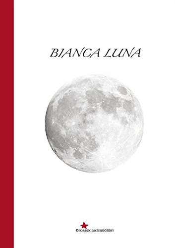 Imagen de archivo de Bianca luna a la venta por libreriauniversitaria.it