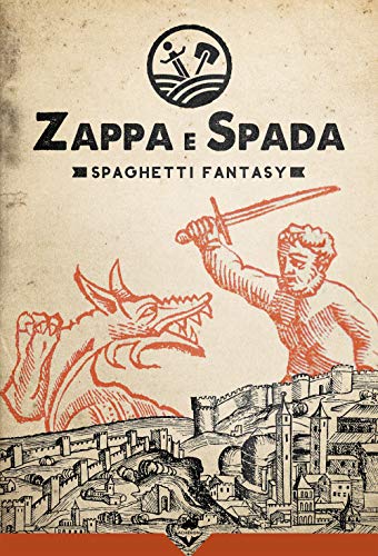9788899216702: Zappa e Spada. Spaghetti fantasy