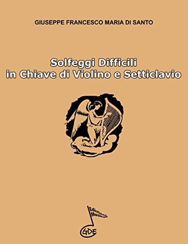 Imagen de archivo de Solfeggi Difficili in Chiave di Violino e Setticlavio a la venta por Revaluation Books