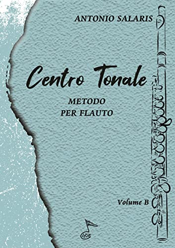 Imagen de archivo de CENTRO TONALE: Metodo per Flauto vol. B (Italian Edition) a la venta por Books Unplugged
