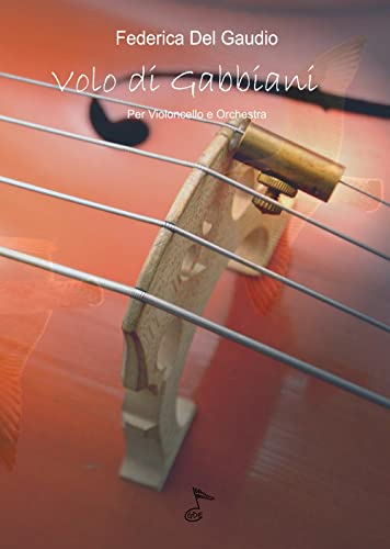 Imagen de archivo de VOLO DI GABBIANI: per Violoncello e Orchestra (Italian Edition) a la venta por Books Unplugged