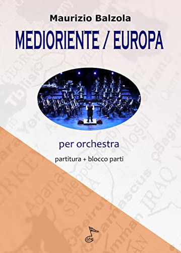Imagen de archivo de Medioriente Europa: per orchestra (Italian Edition) a la venta por Books Unplugged