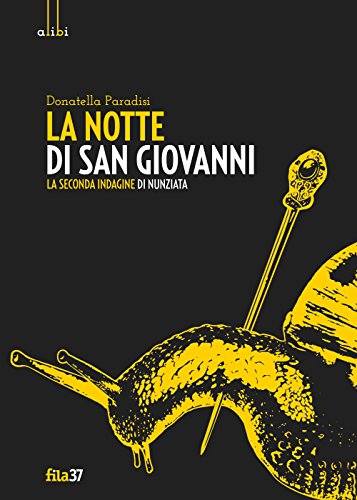 Stock image for La notte di San Giovanni. La seconda indagine di Nunziata for sale by medimops