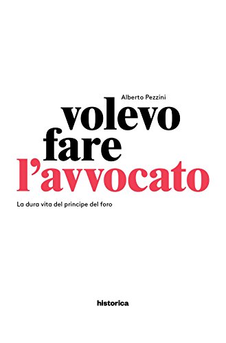 Beispielbild fr Volevo fare l'avvocato. La dura vita del principe del foro zum Verkauf von medimops