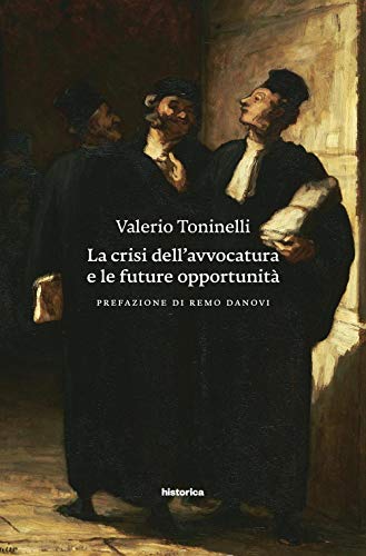 Beispielbild fr La crisi dell'avvocatura e le future opportunit zum Verkauf von Brook Bookstore