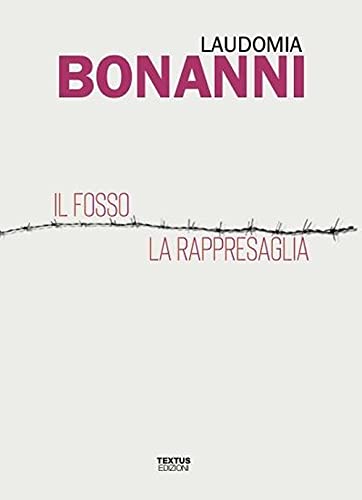Imagen de archivo de Il fosso-La rappresaglia a la venta por libreriauniversitaria.it