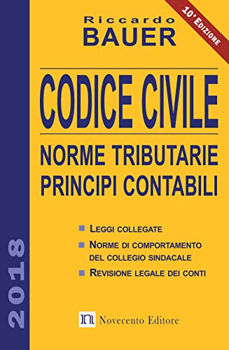 9788899316921: Codice civile 2018. Norme tributarie, principi contabili
