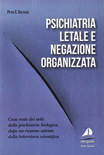 Stock image for Psichiatria letale e negazione organizzata for sale by libreriauniversitaria.it