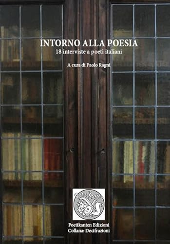 Beispielbild fr Intorno alla poesia. 18 interviste a poeti italiani . zum Verkauf von FIRENZELIBRI SRL
